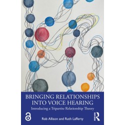 Bringing Relationships into Voice Hearing: Introducing a Tripartite Relationship Theory