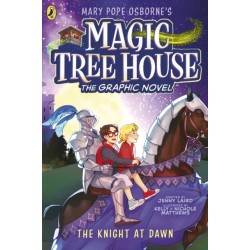 Magic Tree House: The Knight at Dawn: The Graphic Novel