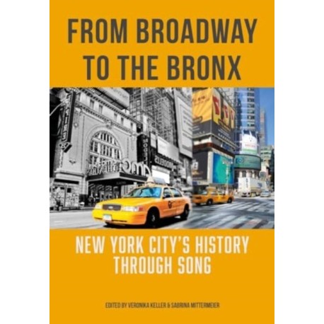 From Broadway to The Bronx: New York City’s History through Song