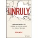 Unruly: Fighting Back when Politics, AI, and Law Upend the Rules of Business