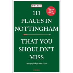 111 Places in Nottingham That You Shouldn't Miss