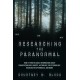 Researching the Paranormal: How to Find Reliable Information about Parapsychology, Ghosts, Astrology, Cryptozoology, Near-Death Experiences, and More
