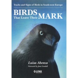 Birds That Leave Their Mark. Tracks and Signs of Birds in South-west Europe