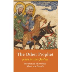 The Other Prophet: Jesus in the Qur'an