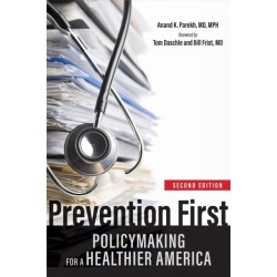 Prevention First: Policymaking for a Healthier America