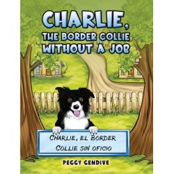 Charlie, The Border Collie Without a Job: Charlie, el Border Collie sin oficio