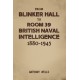 From Blinker Hall to Room 39: British Naval Intelligence 1880-1945