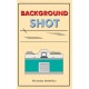 Background Shot