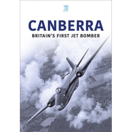 Canberra: Britain's First Jet Bomber