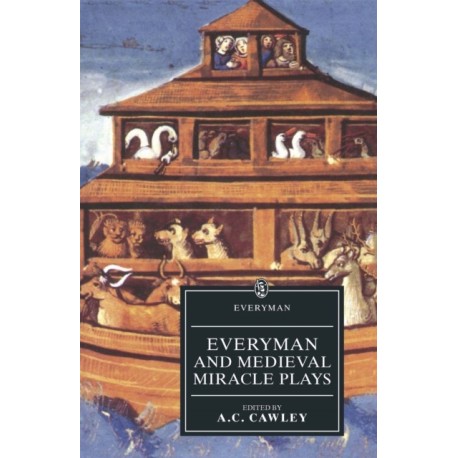 Everyman and Medieval Miracle Plays: Everyman And Medieval Miracle Plays