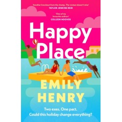 Happy Place: A shimmering new novel from -1 Sunday Times bestselling author Emily Henry