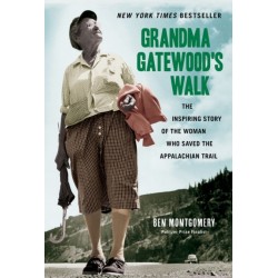 Grandma Gatewood's Walk: The Inspiring Story of the Woman Who Saved the Appalachian Trail