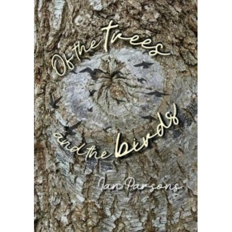 Of the Trees and the Birds