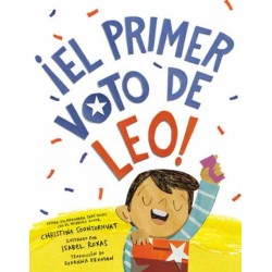 ¡El primer voto de Leo! (Leo's First Vote! Spanish Edition)