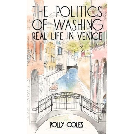 Politics of Washing: Real Life in Venice