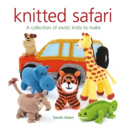 Knitted Safari: A Collection of Exotic Knits to Make
