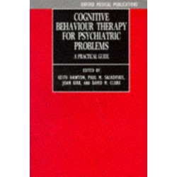 Cognitive Behaviour Therapy for Psychiatric Problems: A Practical Guide