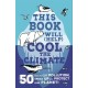 This Book Will (Help) Cool the Climate: 50 Ways to Cut Pollution, Speak Up and Protect Our Planet!