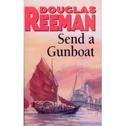 Send a Gunboat: World War 2 Naval Fiction