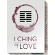 I-Ching of Love Oracle Cards