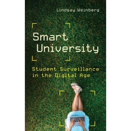 Smart University: Student Surveillance in the Digital Age