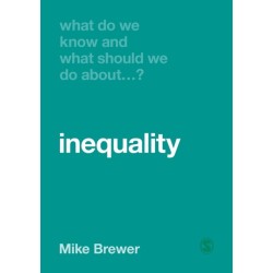 What Do We Know and What Should We Do About Inequality?