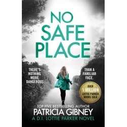 No Safe Place: A gripping thriller with a shocking twist