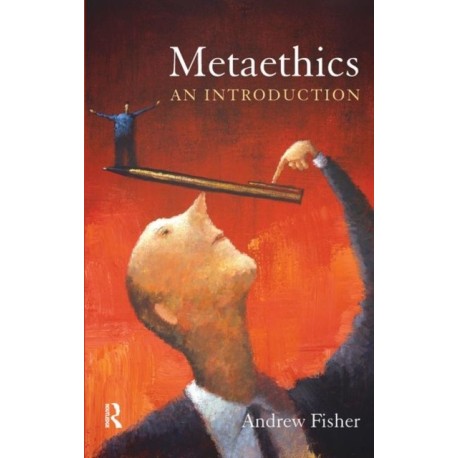 Metaethics: An Introduction