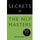 Secrets of the NLP Masters: 50 Techniques to be Exceptional