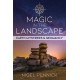 Magic in the Landscape: Earth Mysteries and Geomancy