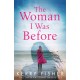 The Woman I Was Before: A gripping emotional page turner with a twist