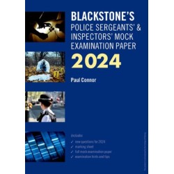 Blackstone's Police Sergeants' and Inspectors' Mock Exam 2024
