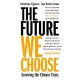 The Future We Choose: 'Everyone should read this book' MATT HAIG