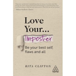 Love Your Imposter: Be Your Best Self, Flaws and All