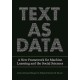 Text as Data: A New Framework for Machine Learning and the Social Sciences