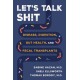 Let's Talk Sh!t: Disease, Digestion, Gut Health, and Fecal Transplants