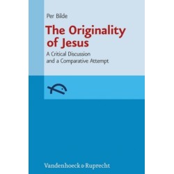 The Originality of Jesus: A Critical Discussion and a Comparative Attempt
