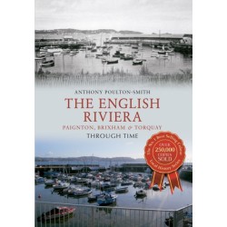 The English Riviera: Paignton, Brixham & Torquay Through Time