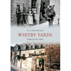Whitby Yards Through Time