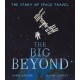 The The Big Beyond: The Story of Space Travel
