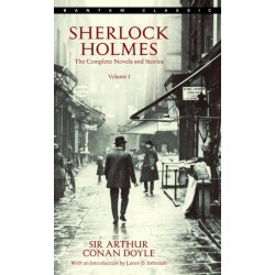 Sherlock Holmes: The Complete Novels and Stories Volume I: The Complete Novels and Stories Volume I