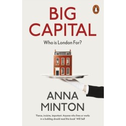 Big Capital: Who Is London For?