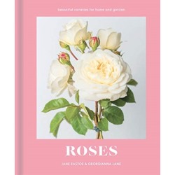 Roses: Beautiful Varieties for Home and Garden