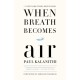 When Breath Becomes Air: Pulitzer Prize Finalist