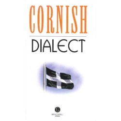 Cornish Dialect: A Selection of Words and Anecdotes from Around Cornwall