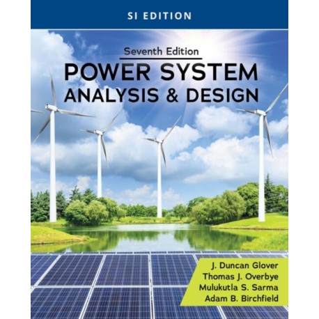 Power System Analysis and Design, SI Edition