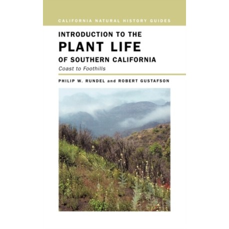 Introduction to the Plant Life of Southern California: Coast to Foothills