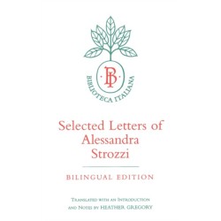 Selected Letters of Alessandra Strozzi, Bilingual edition