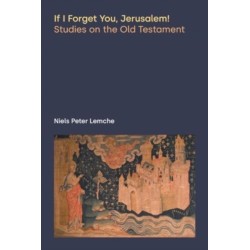 If I Forget You, Jerusalem!: Studies on the Old Testament