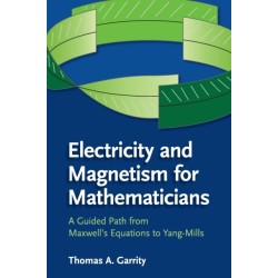 Electricity and Magnetism for Mathematicians: A Guided Path from Maxwell's Equations to Yang–Mills